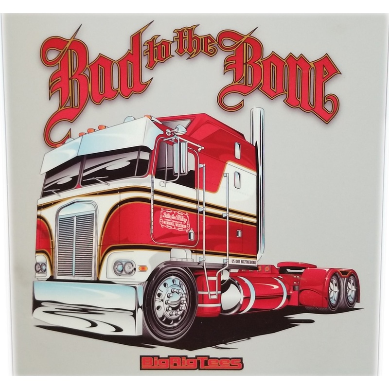 Bad To The Bone|Small|Medium|Large|X-Large|2X-Large|3X-Large