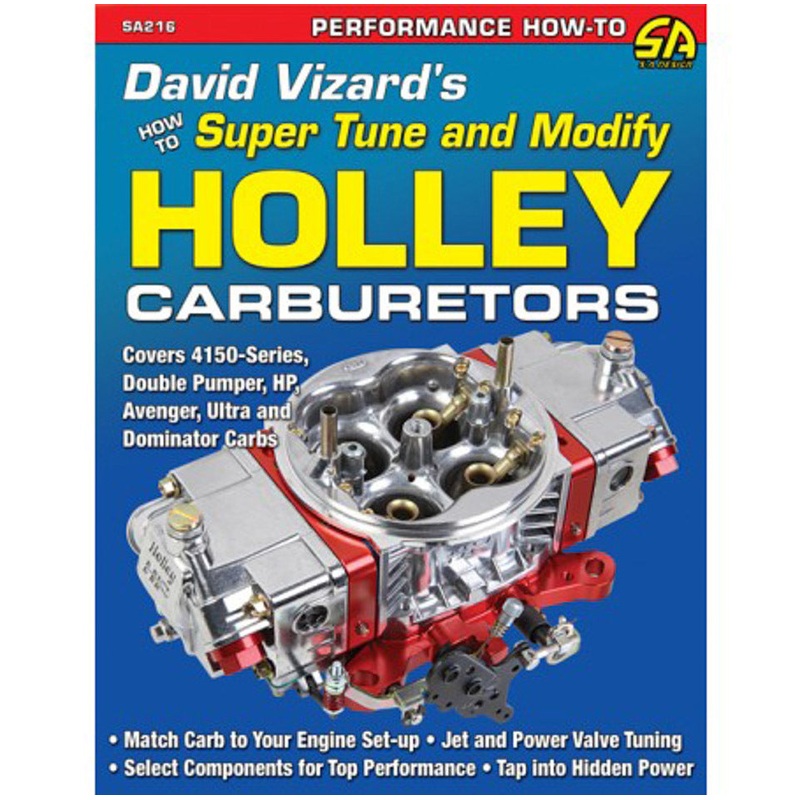 David Vizard’s How to Super Tune and Modify Holley Carburetors