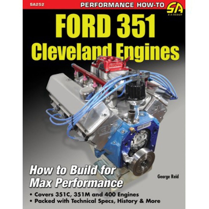 Ford 351 Cleveland Engines: How to Build for Max Performance