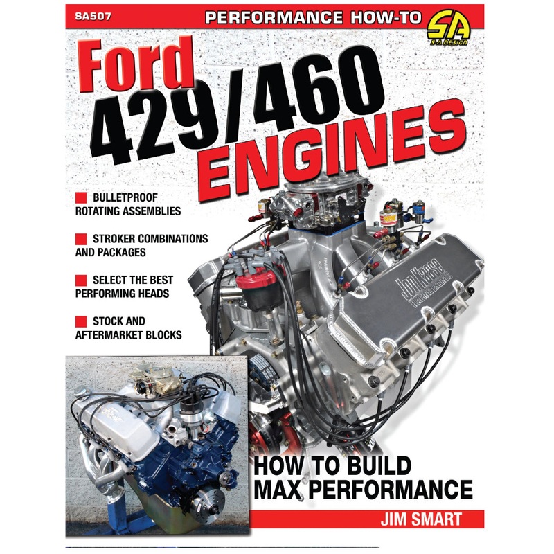 Ford 429/460 Engines: How to Build Max-Performance