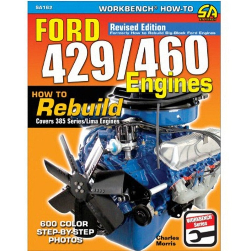 Ford 429/460 Engines How To Rebuild