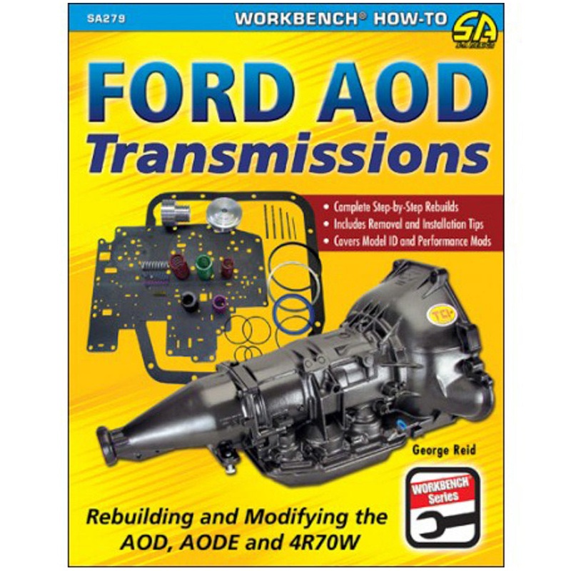 Ford AOD Transmissions: Rebuilding and Modifying the AOD, AODE and 4R70W (Workbench How-To)