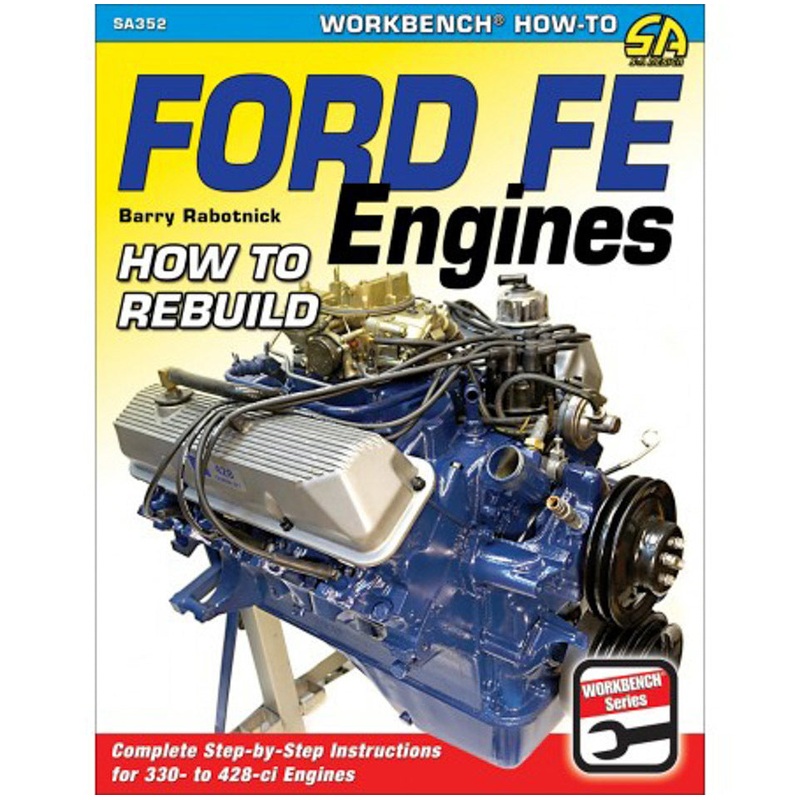 Ford FE Engines: How to Rebuild