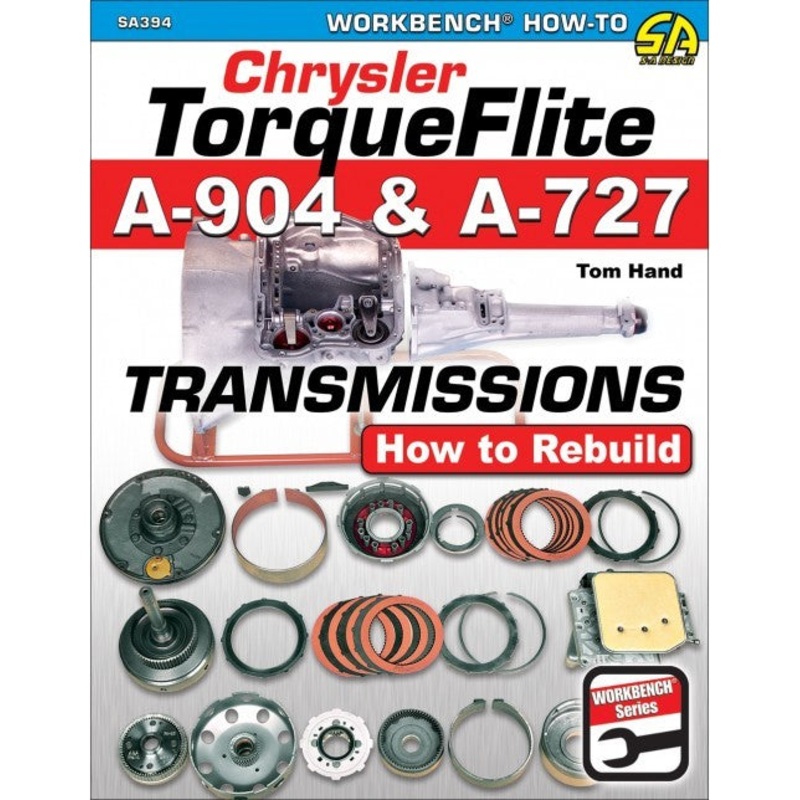 How to Rebuild and Modify A-904 / A-727 Transmissions