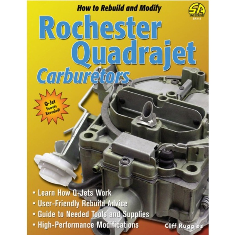 How to Rebuild and Modify Rochester Quadrajet Carburetors