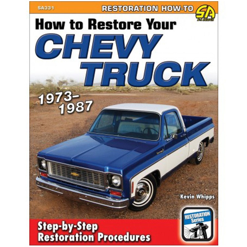 How To Restore Your Chevy Truck 1973-87