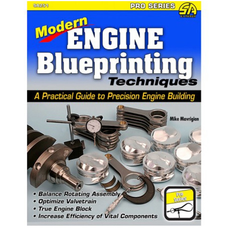 Modern Engine Blueprinting Techniques: A Practical Guide to Precision Engine Building