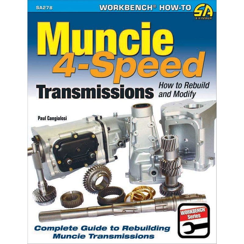 Muncie 4-Speed Transmissions How to Rebuild and Modify