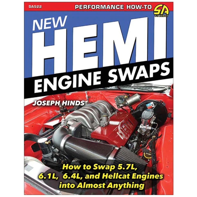New Hemi Engine Swaps: How to Swap 5.7L, 6.1L, 6.4L, and Hellcat Engines into Almost Anything