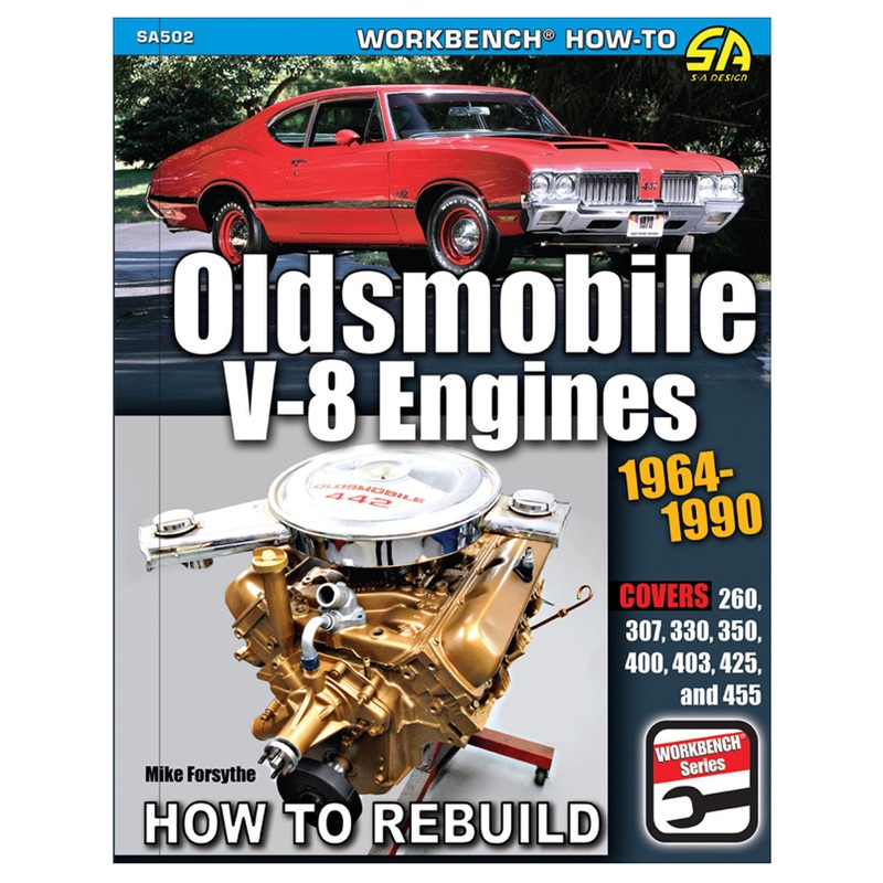 Oldsmobile V-8 Engines 1964-1990: How to Rebuild