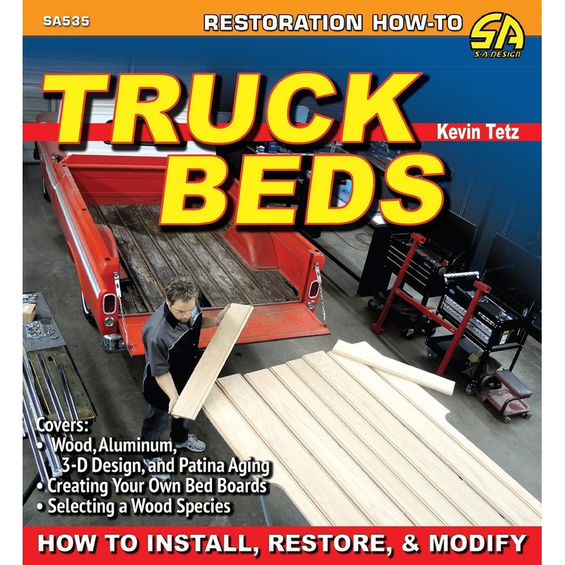 Truck Beds: How to Install, Restore, and Modify